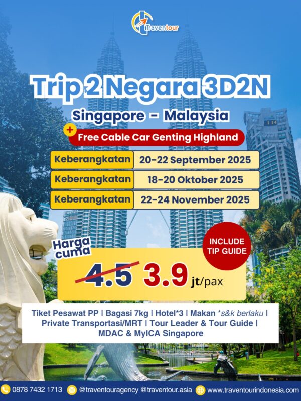 Trip 2 Negara 3D2N (Singapore - Malaysia) 2025